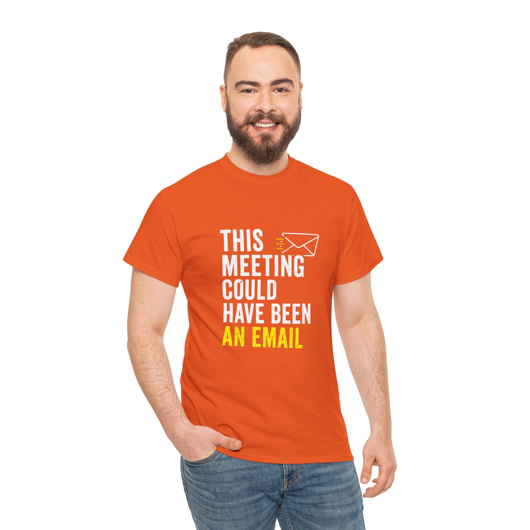 This Meeting Could Have Been an Email T-Shirt | Funny Office Shirt for Coworkers & Remote Workers