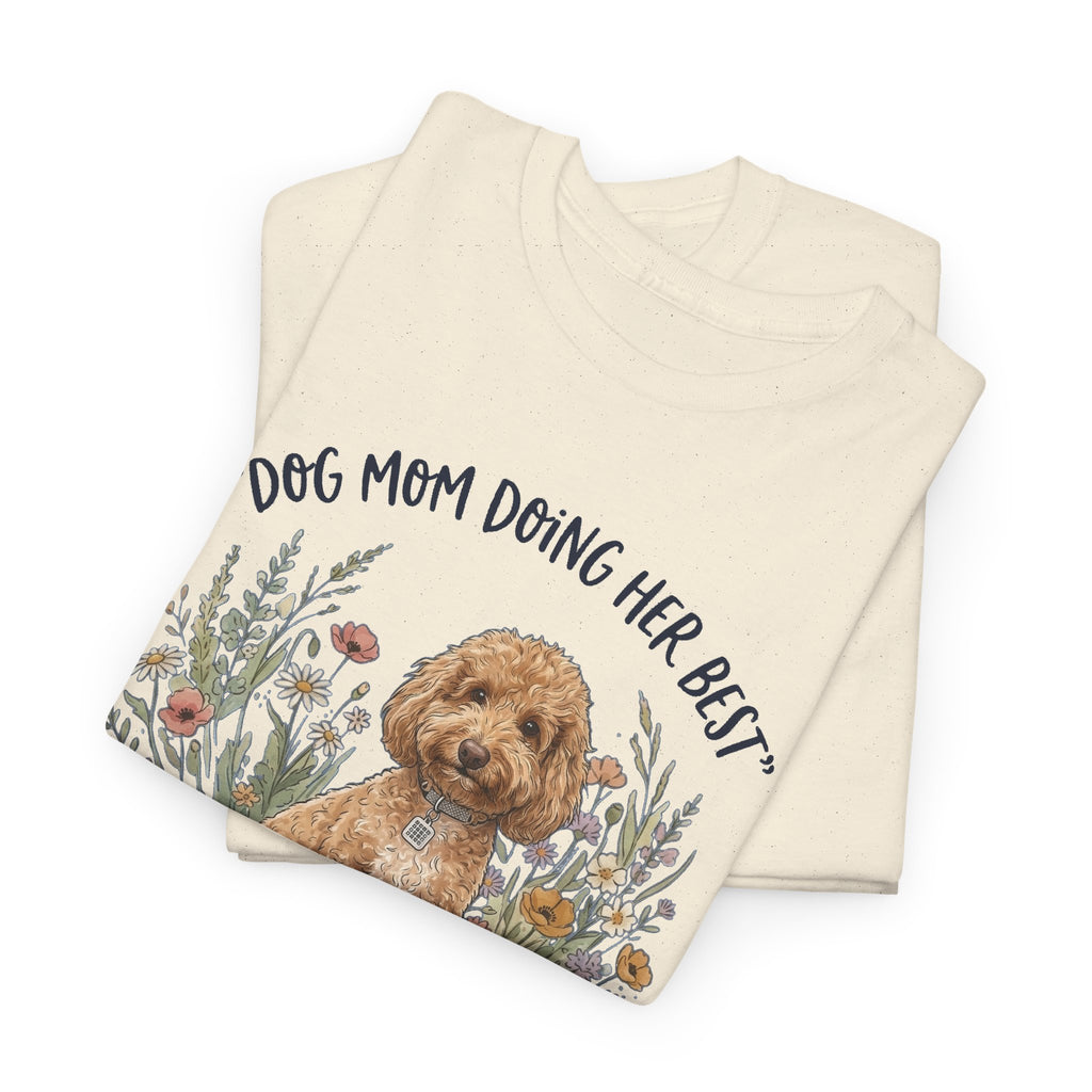Dog Mom Tee — "Dog Mom Doing Her Best" Floral Goldendoodle Shirt
