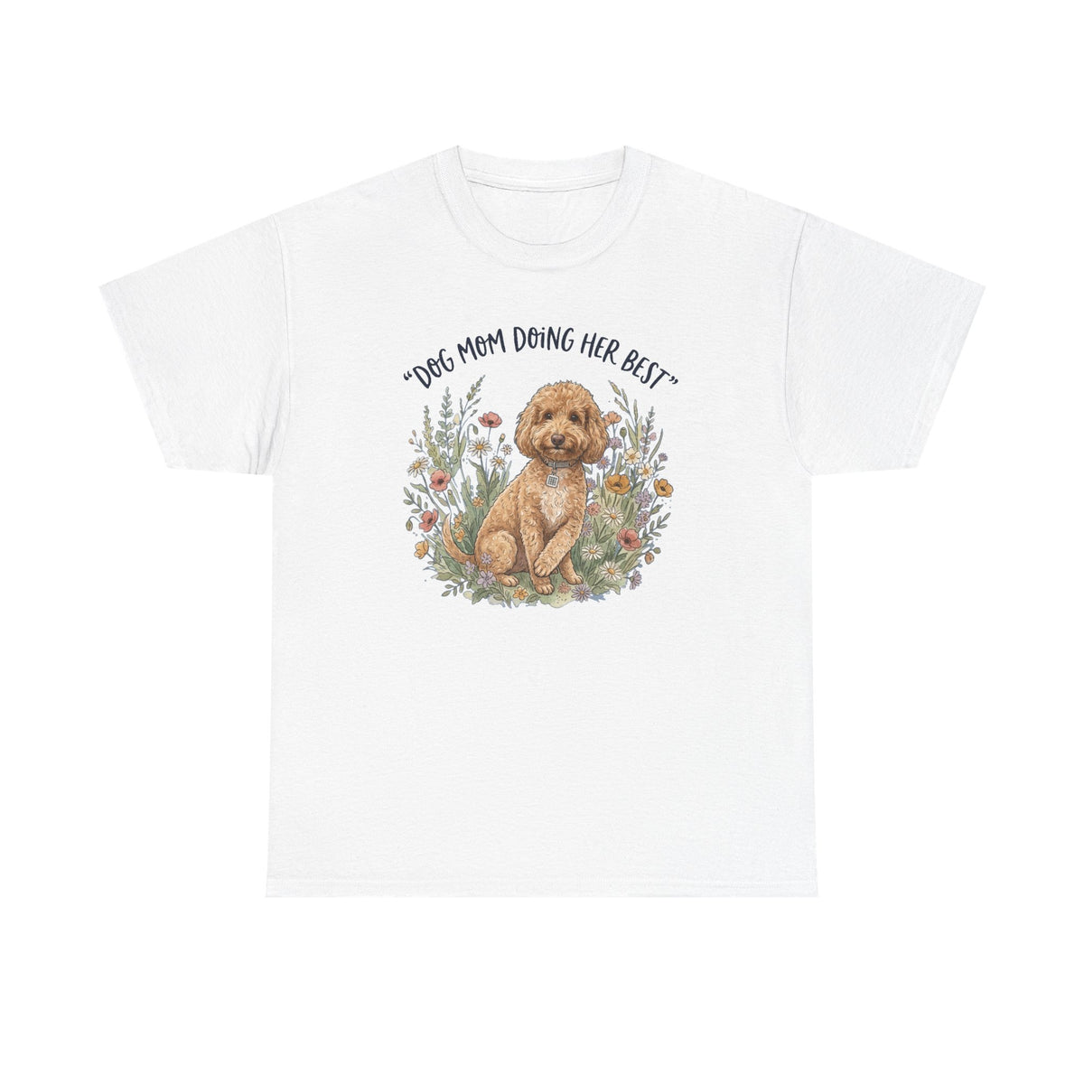 Dog Mom Tee — "Dog Mom Doing Her Best" Floral Goldendoodle Shirt