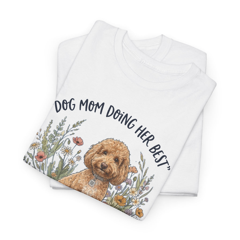 Dog Mom Tee — "Dog Mom Doing Her Best" Floral Goldendoodle Shirt