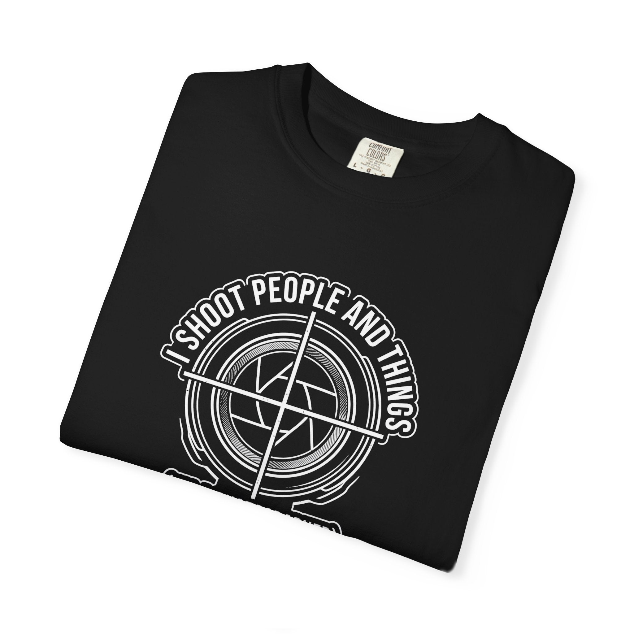 Photographer T-Shirt — “I Shoot People and Things (I’m a Photographer)” Graphic Tee