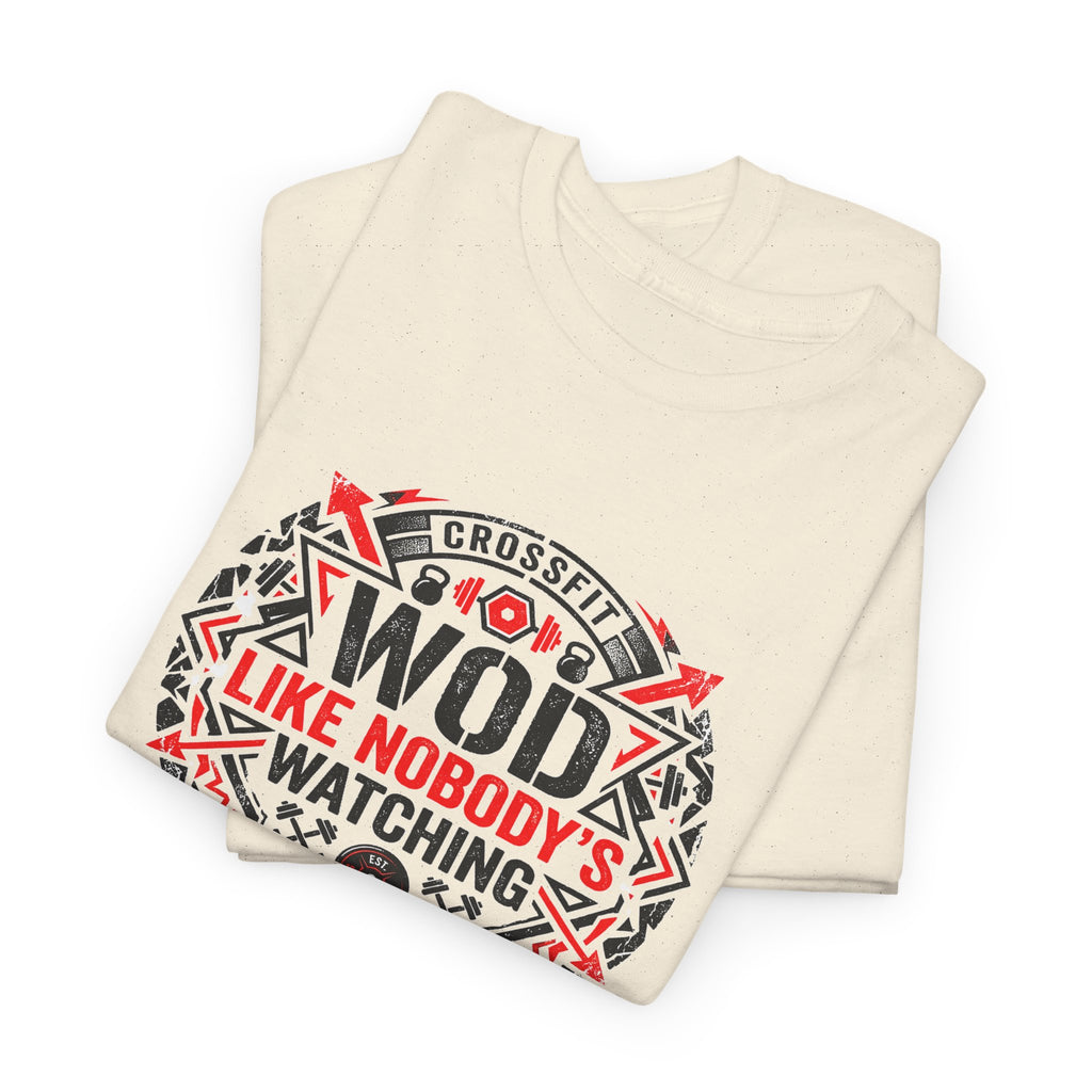 WOD 'Like Nobody's Watching' CrossFit T-Shirt
