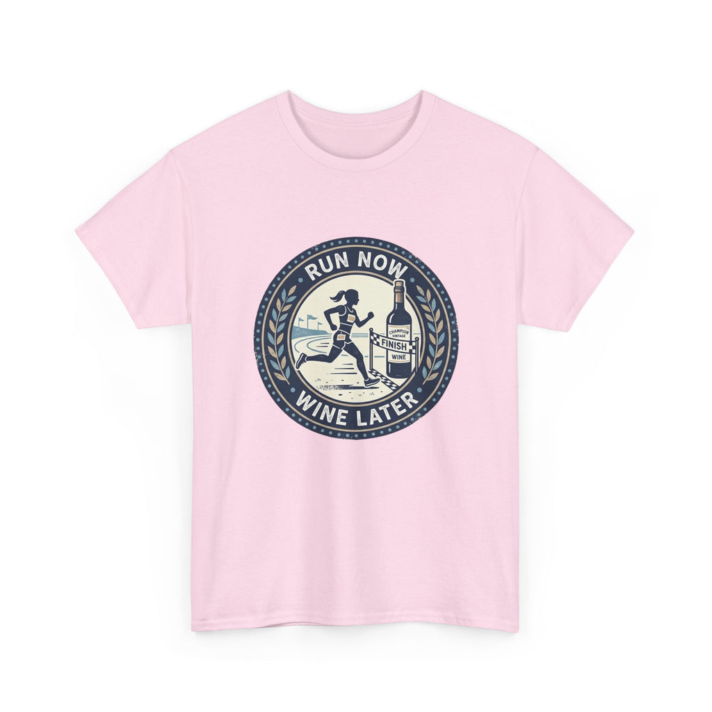 Run Now Wine Later T-Shirt — Funny Runner Wine Shirt for Runners & Wine Lovers