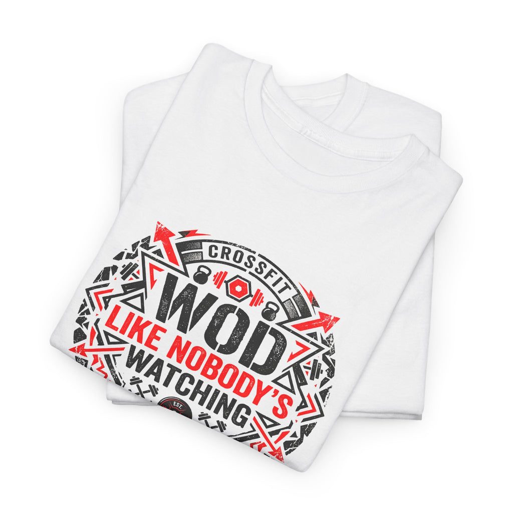 WOD 'Like Nobody's Watching' CrossFit T-Shirt