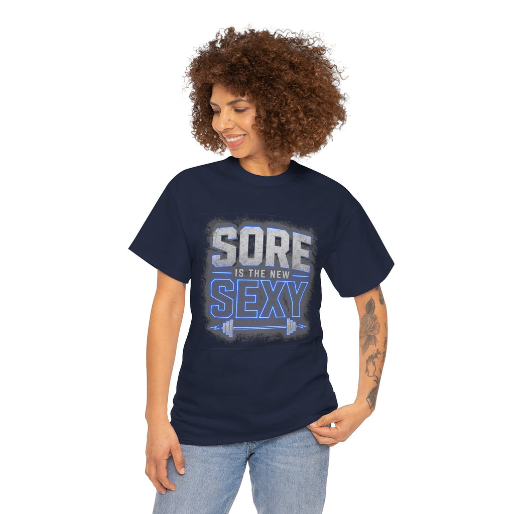 Sore Is The New Sexy T-Shirt | Funny Gym Workout Tee for Fitness Lovers & Weightlifters