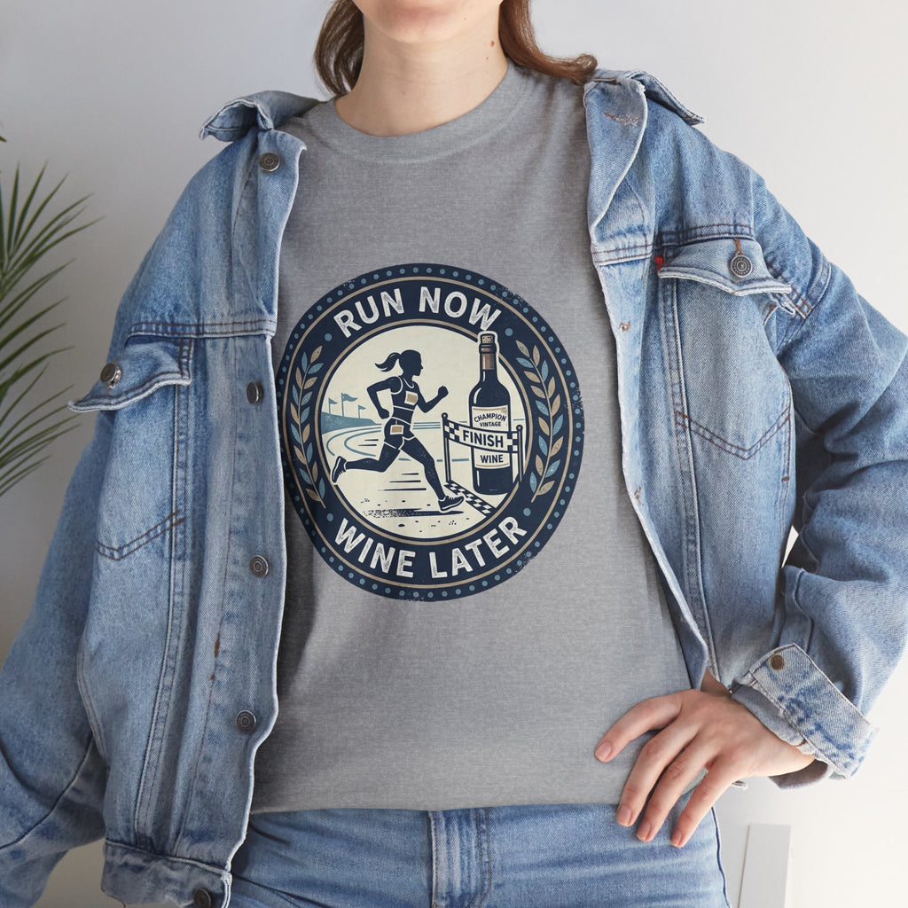 Run Now Wine Later T-Shirt — Funny Runner Wine Shirt for Runners & Wine Lovers