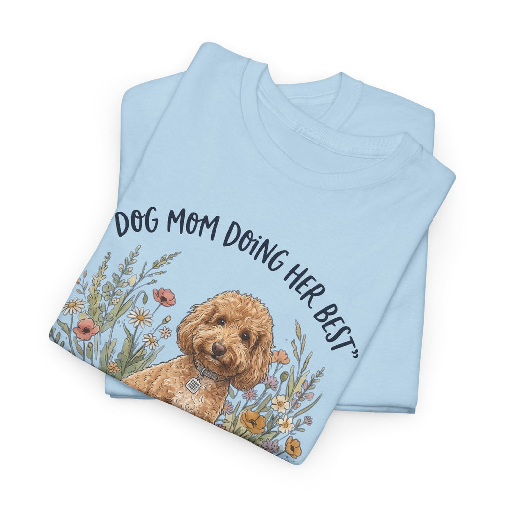 Dog Mom Tee — "Dog Mom Doing Her Best" Floral Goldendoodle Shirt