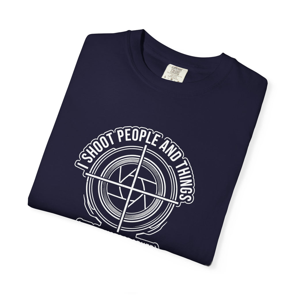 Photographer T-Shirt — “I Shoot People and Things (I’m a Photographer)” Graphic Tee