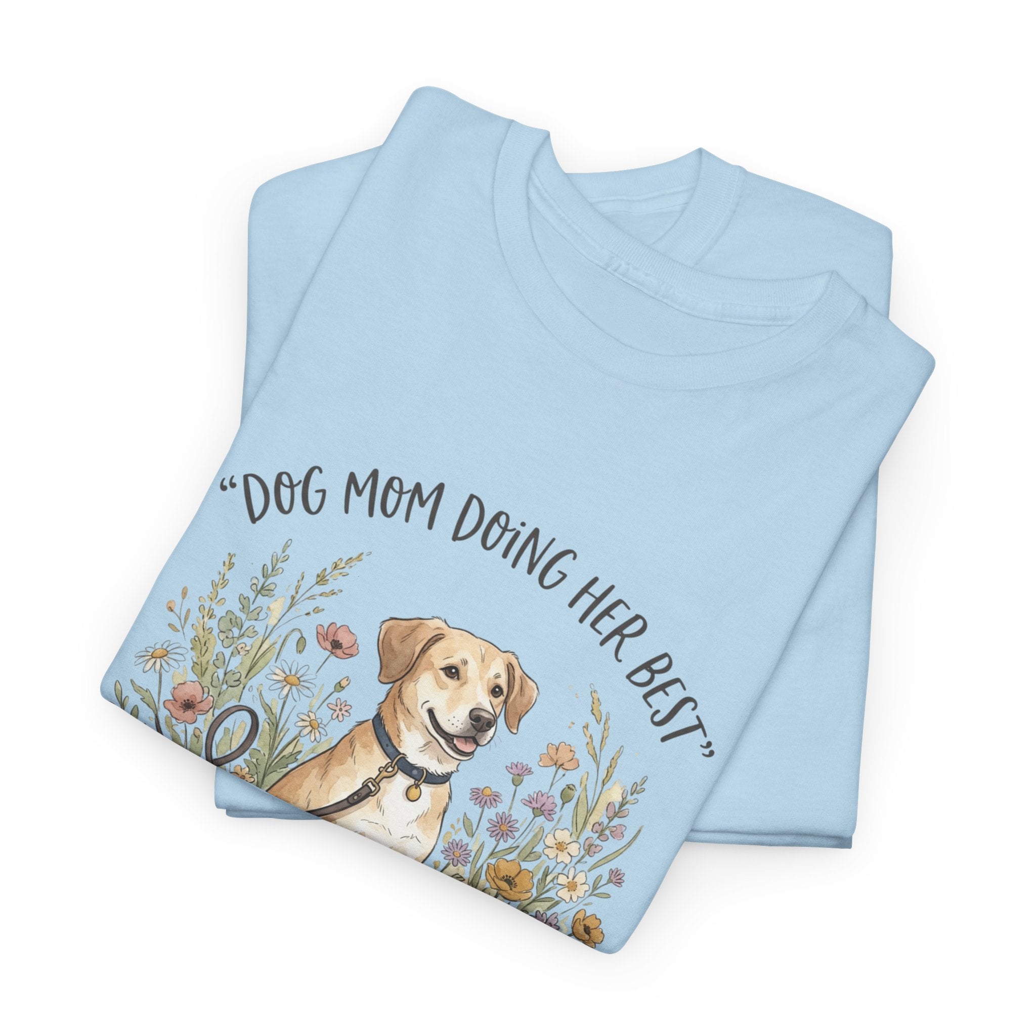 Dog Mom Tee — "Dog Mom Doing Her Best" Floral Labrador Shirt