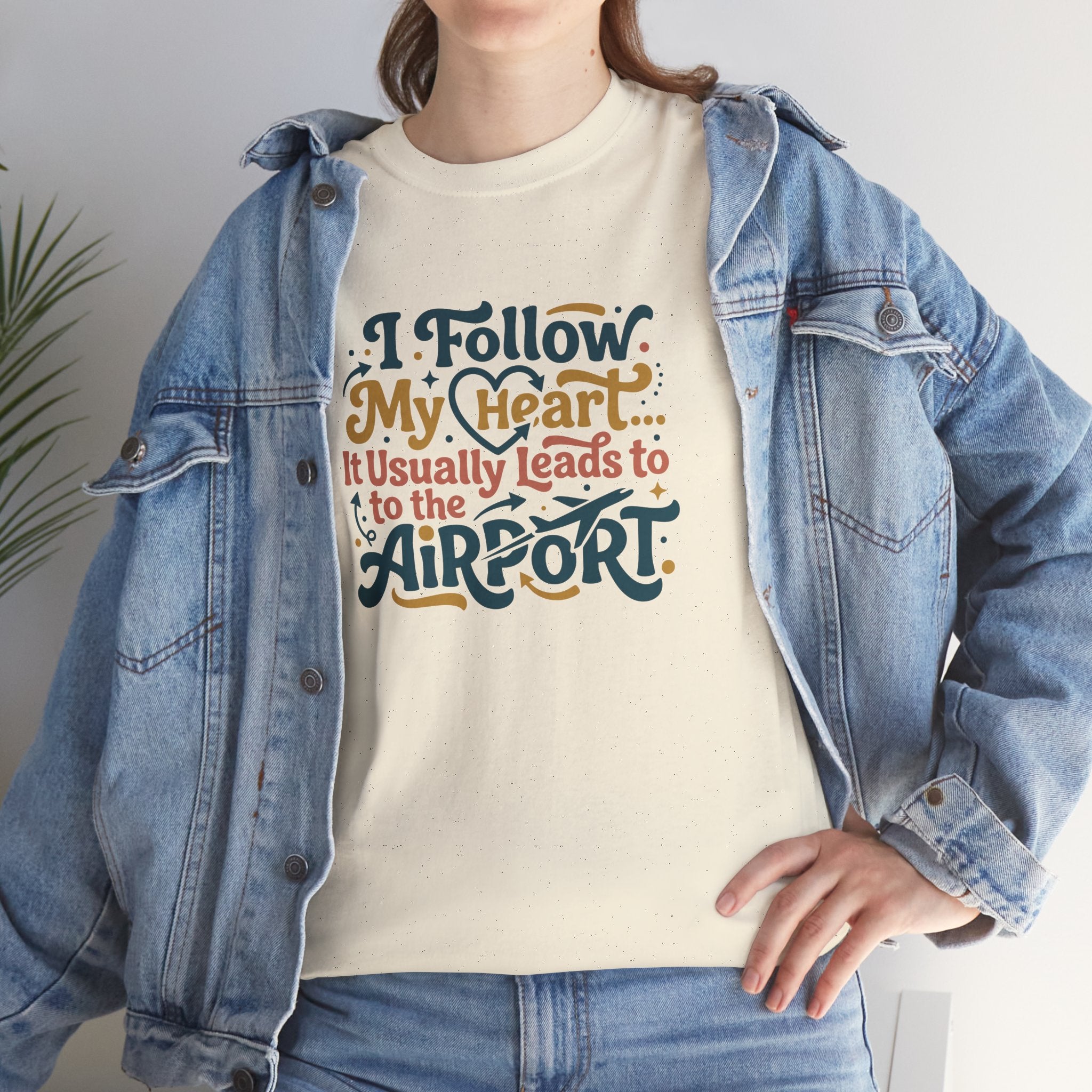 I Follow My Heart… It Usually Leads to the Airport T-Shirt | Funny Travel Shirt for Wanderlust Travelers